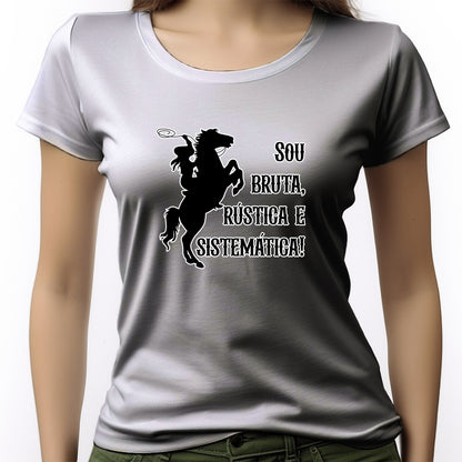 CAMISETA FEMININA BRUTA RÚSTICA E SISTEMÁTICA